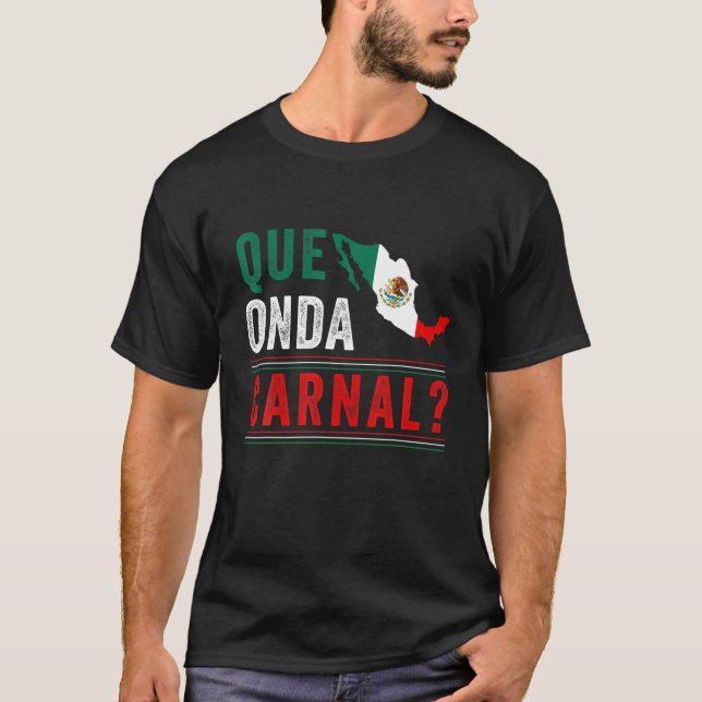 Mexican Flag Mexicano Mexico Que Onda Spanish Slan T-Shirt (Front)