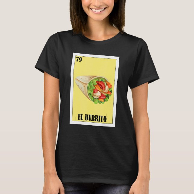 Mexican Food  El Burrito 1 T-Shirt (Front)