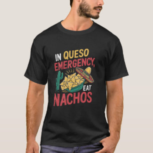 Mexican Food Lover Everything In Moderation Except T-Shirt