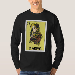 Mexican for Blonde Girls La Gringa T-Shirt