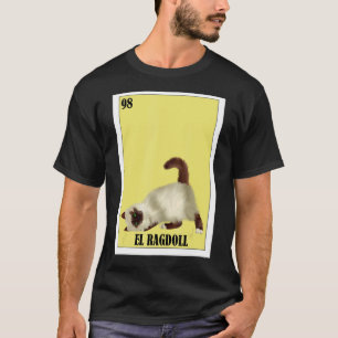 Mexican for Cat Owners El Ragdoll T-Shirt