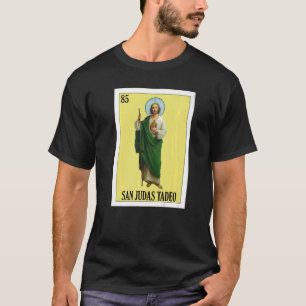 Mexican for Christians San Judas Tadeo T-Shirt