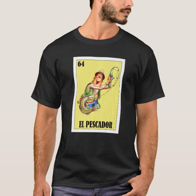 Mexican for Fishermen  El Pescador T-Shirt (Front)