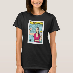 Mexican for Fit Girls  La Fitness T-Shirt