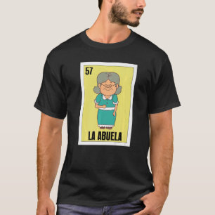 Mexican for Grandma La Abuela 1 T-Shirt