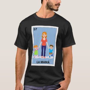 Mexican For Mom  La Mama 2 T-Shirt