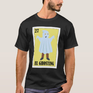 Mexican for Parties  El Ghosting T-Shirt
