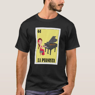 Mexican for Pianists  La Pianista T-Shirt