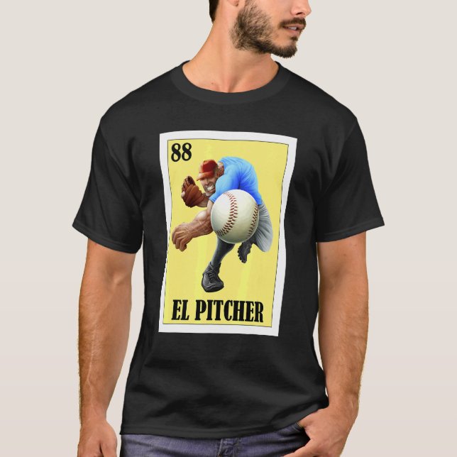 Mexican for Pitchers  El Pitcher T-Shirt (Front)