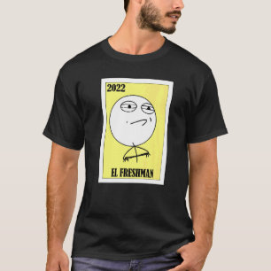 Mexican for Students El Freshman 2022 T-Shirt