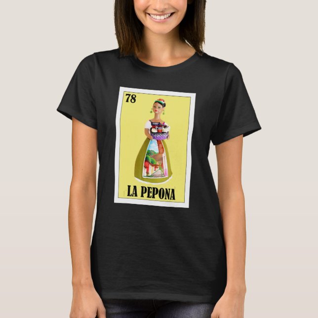 Mexican for Toys   La Pepona T-Shirt (Front)