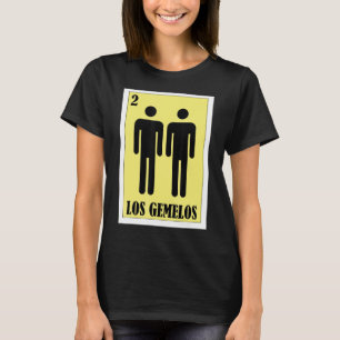 Mexican for Twins  Los Gemelos T-Shirt