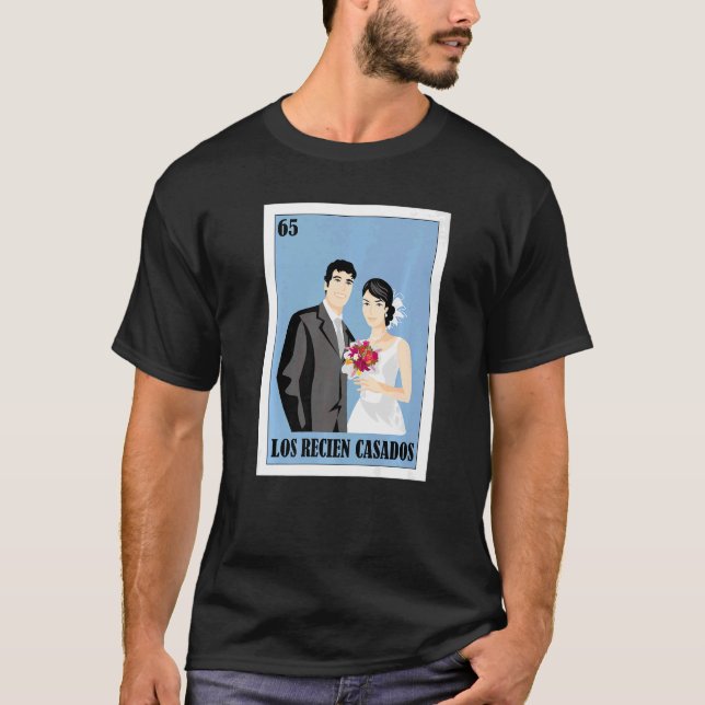 Mexican for Weddings Los Recien Casados 1 T-Shirt (Front)