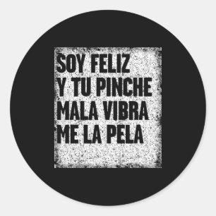 Mexican Funny Camisas Con Mensajes Motivacionales  Classic Round Sticker
