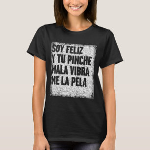 Mexican Funny Camisas Con Mensajes Motivacionales  T-Shirt