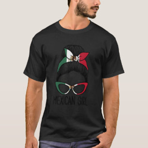 Mexican Girl Messy Hair Mexican Flag Mexico Pride T-Shirt