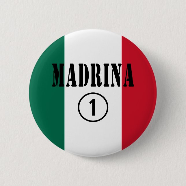 Mexican Godmothers : Madrina Numero Uno 2 Inch Round Button (Front)