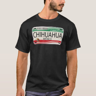 Mexican License Plate Chihuahua Mexican Flag Emble T-Shirt