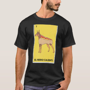 Mexican Lottery El Perro Caliente Bingo Card Game T-Shirt