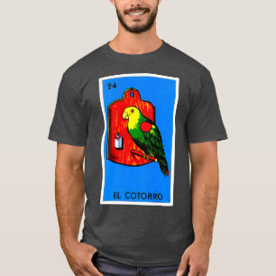Mexican Lottery Gifts Mexican Bingo El Cotorro T-Shirt