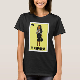Mexican Lottery Mexican Lottery La Chingona 4 T-Shirt
