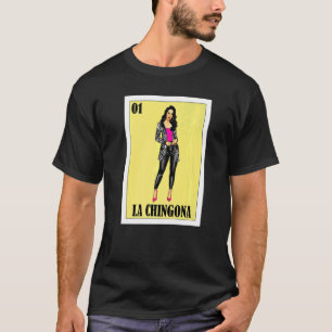 Mexican Lottery  Mexican Lottery La Chingona T-Shirt