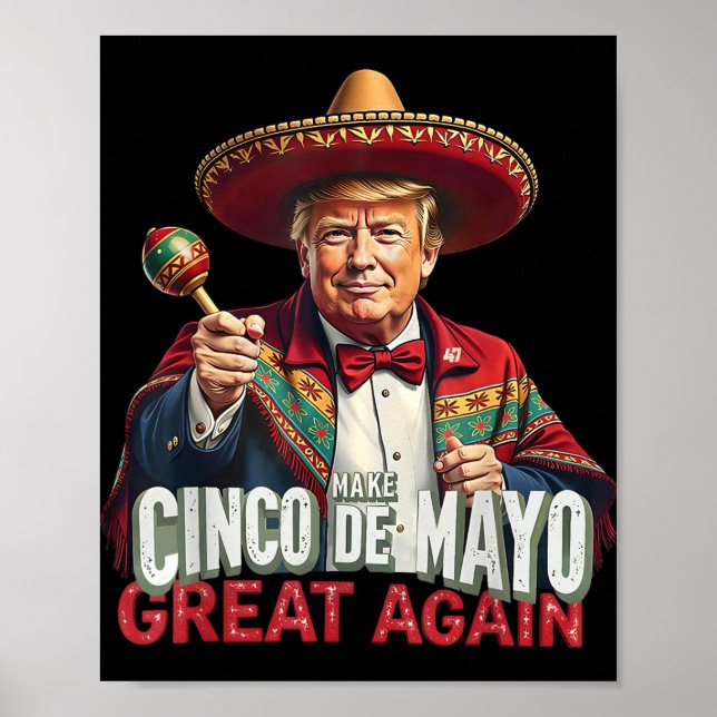 Mexican Make Cinco De Mayo Great Again Funny Poster (Front)