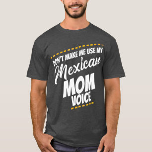 Mexican Mom  Funny Mother From Mexico Tee