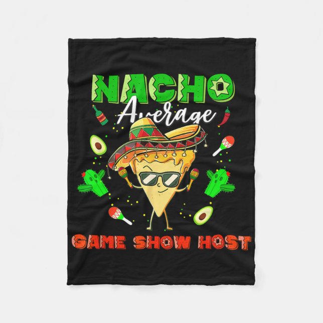 Mexican Nacho Average Game Show Host  Fleece Blanket (Front)