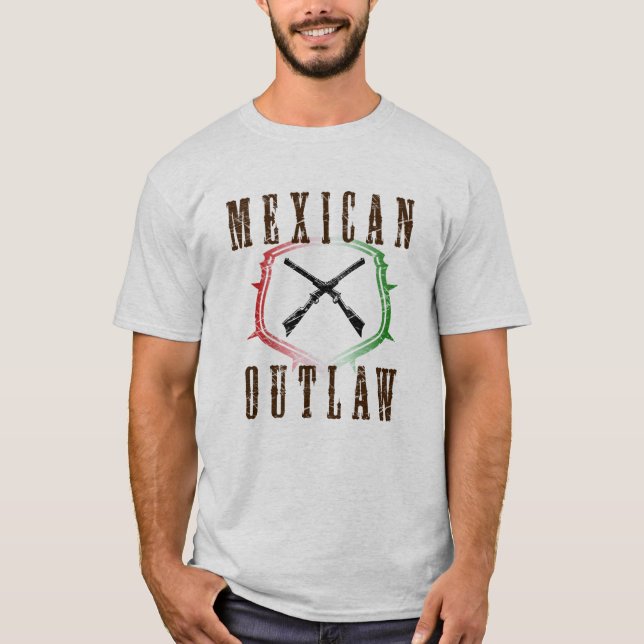 Mexican Outlaw T-Shirt (Front)