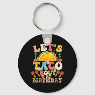 Mexican Party Cinco De Mayo Let's Taco Bout My Bir Keychain