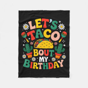 Mexican Party Cinco De Mayo Lets Taco Bout My Birt Fleece Blanket