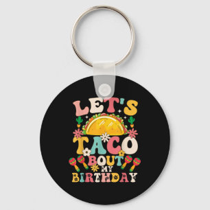 Mexican Party Cinco De Mayo Lets Taco Bout My Birt Keychain