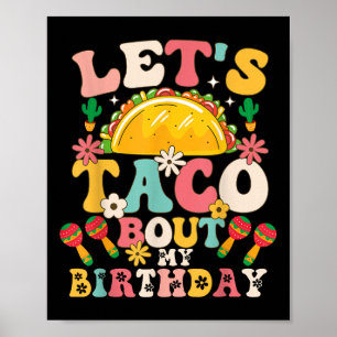 Mexican Party Cinco De Mayo Lets Taco Bout My Birt Poster