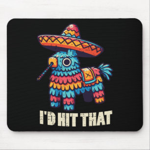 Mexican Pinata Id Hit That Funny Cinco De Mayo Pun Mouse Pad