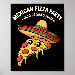 Mexican pizza party cinco de mayo fusion mexican poster