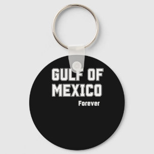 Mexican Pride Forever Gulf Of Mexico 2025 Keychain