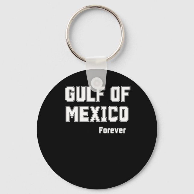 Mexican Pride Forever Gulf Of Mexico 2025  Keychain (Front)