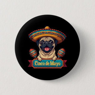 Mexican Pug Dog Sombrero Cinco De Mayo 2 Inch Round Button