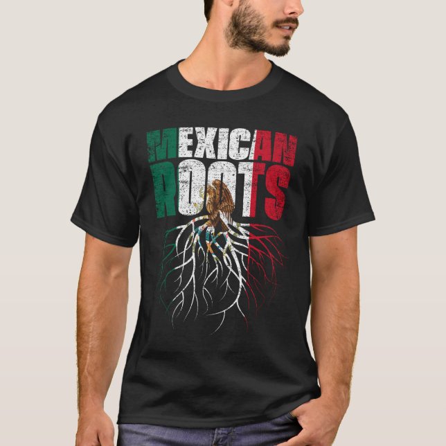 Mexican Roots Mexico Heritage Flag T-Shirt (Front)