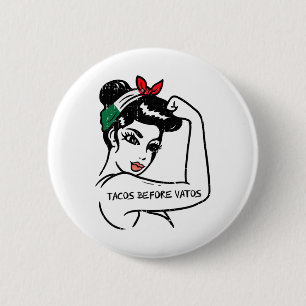 Mexican Rosie Strong Woman Tacos Before Vatos Cinc 2 Inch Round Button