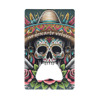 Mexican Skull, Calaca, Mexican Culture, Sombrero, Credit Card Bottle Opener