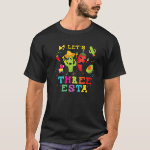 Mexican themed party 3rd birthday let's three esta T-Shirt