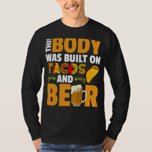 Mexican This Body Was Built On Tacos And Beer Cinc T-Shirt