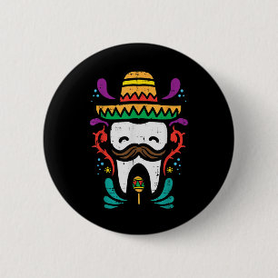 Mexican Tooth Funny Cinco De Mayo Dentist Dental I 2 Inch Round Button