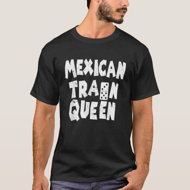Mexican Train Queen Domino Funny Dominoes Game Gif T-Shirt (Front)