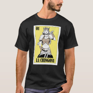 Mexican Viking Lottery Mexican Lottery La Chingon T-Shirt