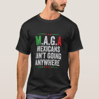 Mexicans Ain't Going Anywhere American