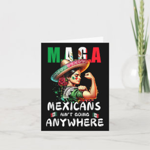 Mexicans Aint Going Anywhere  Card