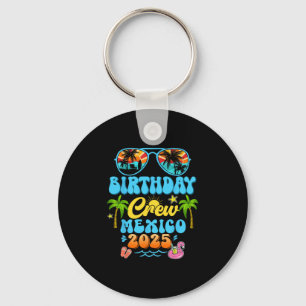 Mexico Birthday Crew Vacation Cruise 2025 Summer G Keychain